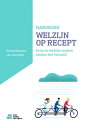 Handboek Welzijn op Recept Zorg en welzijn maken samen het verschil【電子書籍】 Miriam Heijnders