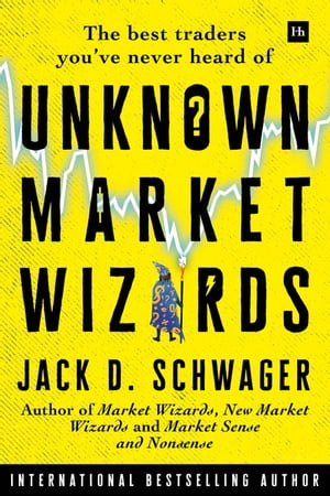 楽天楽天Kobo電子書籍ストアUnknown Market Wizards The best traders you've never heard of【電子書籍】[ Jack D. Schwager ]