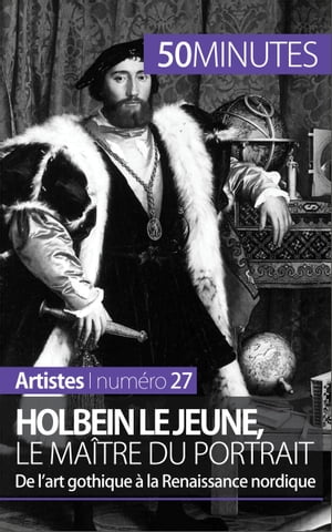 Holbein le Jeune, le maître du portrait