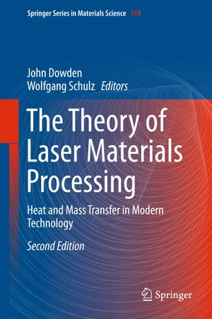 The Theory of Laser Materials Processing