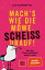 Mach's wie die M?we, schei? drauf! Wie ich (fast) aufh?rte nett zu seinŻҽҡ[ Lea Blumenthal ]