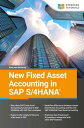 New Fixed Asset Accounting in SAP S/4HANA【電子書籍】[ Kees van Westerop ]