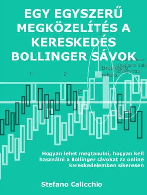 Egy egyszerű megközelítés a kereskedés bollinger sávok