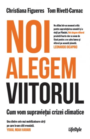 Noi alegem viitorul Cum vom supravie?ui crizei climatice