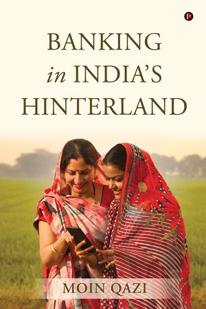 Banking in India’s Hinterland