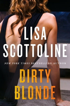 Dirty Blonde【電子書籍】[ Lisa Scottoline ]