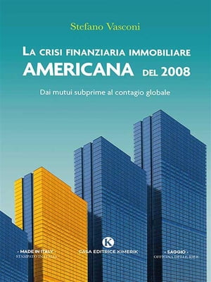 La crisi finanziaria immobiliare americana del 2008Żҽҡ[ Stefano Vasconi ]