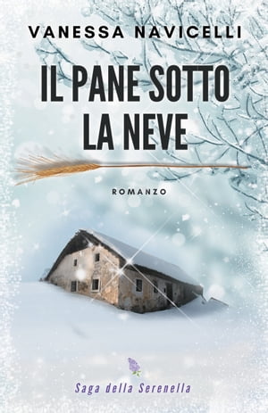 Il pane sotto la neve【電子書籍】[ Vanessa Navicelli ]