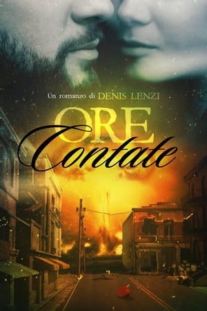 Ore Contate【電子書籍】[ Denis Lenzi ]