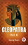 Cleopatra Vol. 6Żҽҡ[ Georg Ebers ]