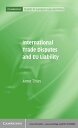 International Trade Disputes and EU Liability【電子書籍】 Anne Thies