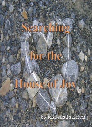 Searching for the House of Joy