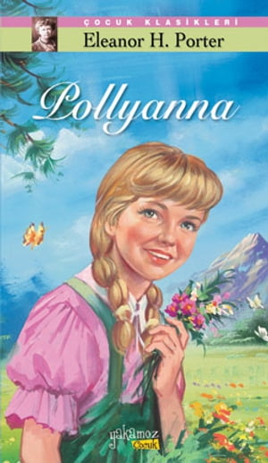 Pollyanna【電子書籍】[ Eleanor H. Porter ]