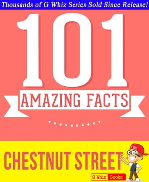 Chestnut Street - 101 Amazing Facts You Didn't Know