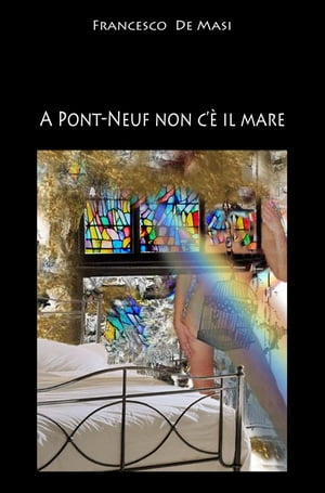 A Pont-neuf non c 039 il mare【電子書籍】 Francesco De Masi