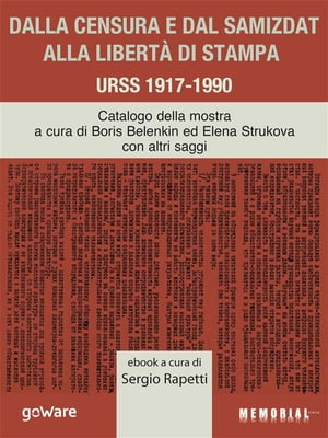 Dalla censura e dal samizdat alla libertà di stampa. URSS 1917-1990