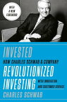 Invested Changing Forever the Way Americans Invest【電子書籍】[ Charles Schwab ]