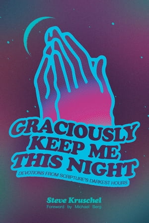 Graciously Keep Me This Night