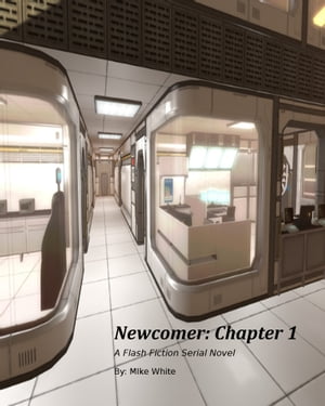 Newcomer: Chapter 1- A Serial Flash Fiction Novel