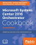 Microsoft System Center 2016 Orchestrator Cookbook - Second Edition Over 30 recipes to automate your mission-critical tasks using the new and powerful Microsoft System Center 2016 OrchestratorŻҽҡ[ Michael Seidl ]