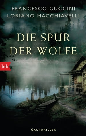 Die Spur der W?lfe ?kothriller【電子書籍】