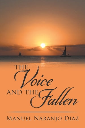 ŷKoboŻҽҥȥ㤨The Voice and the FallenŻҽҡ[ Manuel Naranjo Diaz ]פβǤʤ552ߤˤʤޤ