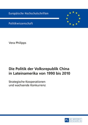 Die Politik der Volksrepublik China in Lateinamerika von 1990 bis 2010