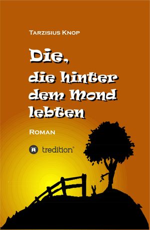 Die, die hinter dem Mond lebten