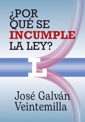 ¿Por qué se incumple la ley?