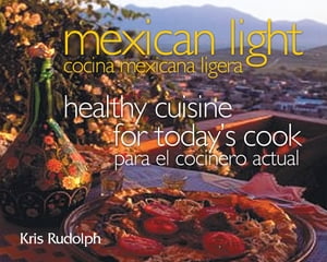 Mexican Light/Cocina Mexicana Ligera