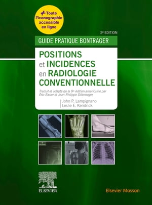 Positions et incidences en radiologie conventionnelle Guide pratique