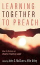 Learning Together to Preach How to Become an Effective Preaching Coach【電子書籍】