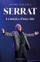 Serrat: La m sica d 039 una vida【電子書籍】 Jaume Collell