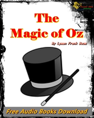 The Magic of Oz [The Best Classic Fiction ] (Fre