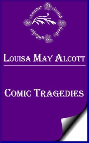 Comic Tragedies