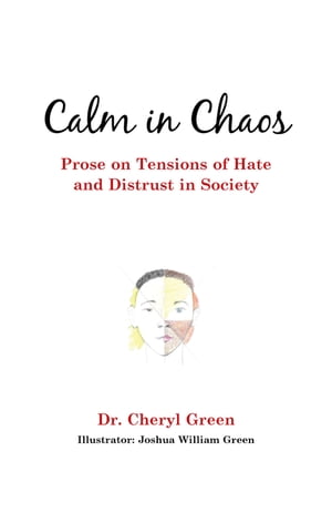 Calm in Chaos Prose on Tensions of Hate and Distrust in Society