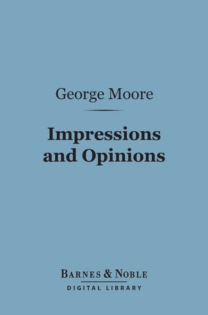 Impressions and Opinions (Barnes & Noble Digital Library)