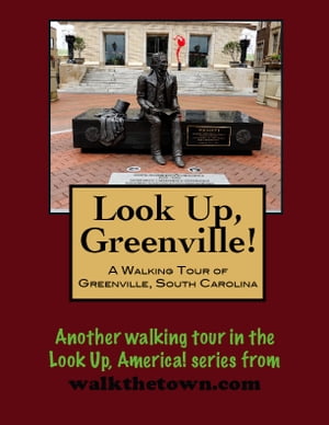A Walking Tour of Greenville, South Carolina【