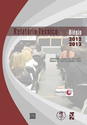 Relatório Técnico do InovUerj: biênio 2012 - 2013