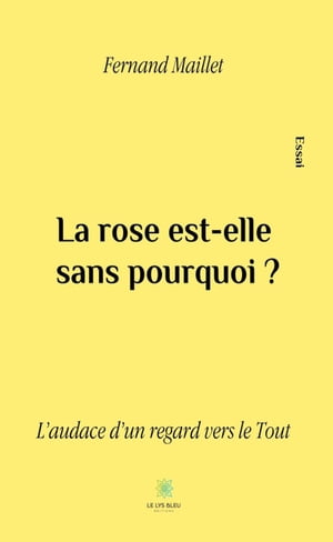 La rose est-elle sans pourquoi ?