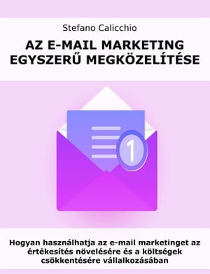 Az e-mail marketing egyszerű megközelítése