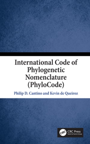 International Code of Phylogenetic Nomenclature (PhyloCode)Żҽҡ[ Kevin de Queiroz ]