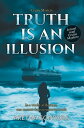 Truth is an Illusion Illusion Trilogy, 1【電子書籍】 Aretha Gonyora