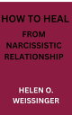 How to Heal From Narcissistic Relationship