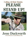 Calling All RoleModels: Please Stand Up 【電子書籍】 Jesse Duckworth