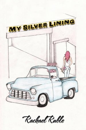 My Silver Lining【電子書籍】[ Rachael Ruble ]