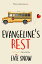 Evangeline's Rest The Prequel To Fly In Fly OutŻҽҡ[ Evie Snow ]