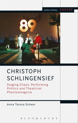 Christoph Schlingensief Staging Chaos, Performing Politics and Theatrical Phantasmagoria