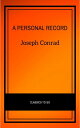 A Personal Record【電子書籍】[ Joseph Conrad ]