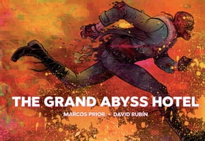 The Grand Abyss Hotel【電子書籍】 Marcos Prior